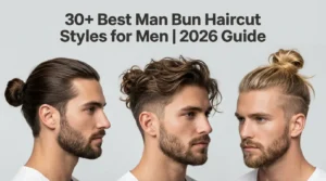 30+ Best Man Bun Haircut Styles for Men | 2026 Guide